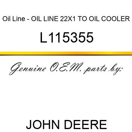 Oil Line - OIL LINE 22X1, TO OIL COOLER L115355