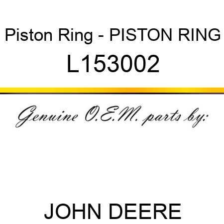 Piston Ring - PISTON RING L153002