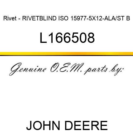 Rivet - RIVET,BLIND ISO 15977-5X12-ALA/ST B L166508