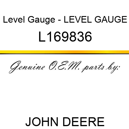 Level Gauge - LEVEL GAUGE L169836