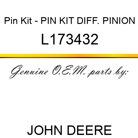 Pin Kit - PIN KIT, DIFF. PINION L173432