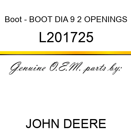 Boot - BOOT, DIA 9, 2 OPENINGS L201725