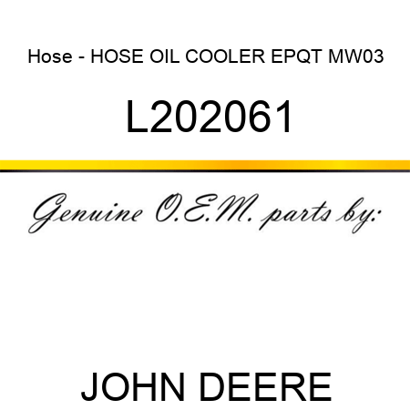Hose - HOSE, OIL COOLER, EPQT, MW03 L202061
