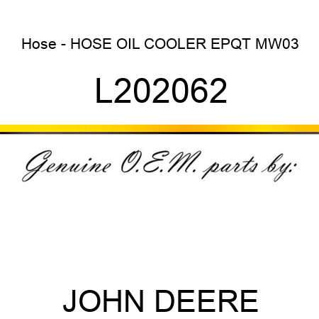 Hose - HOSE, OIL COOLER, EPQT, MW03 L202062