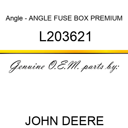 Angle - ANGLE, FUSE BOX PREMIUM L203621