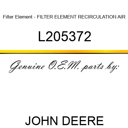 Filter Element - FILTER ELEMENT, RECIRCULATION AIR L205372