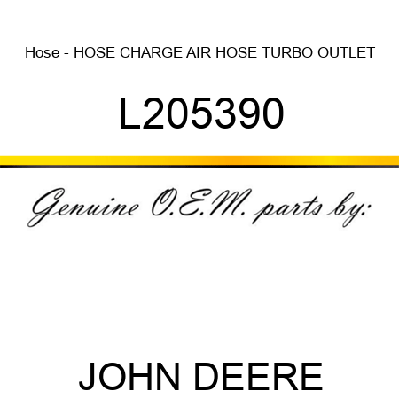 Hose - HOSE, CHARGE AIR HOSE, TURBO OUTLET L205390