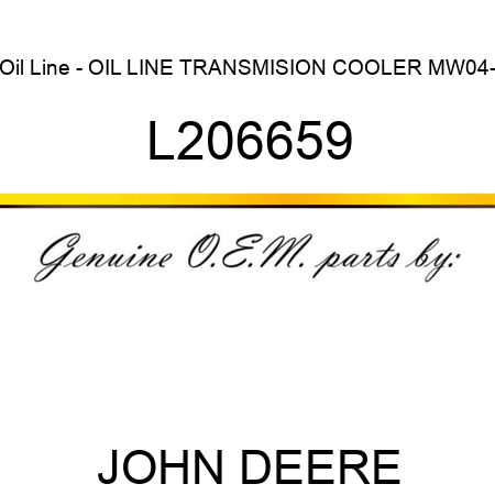 Oil Line - OIL LINE, TRANSMISION COOLER, MW04- L206659