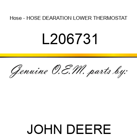 Hose - HOSE, DEARATION, LOWER, THERMOSTAT L206731