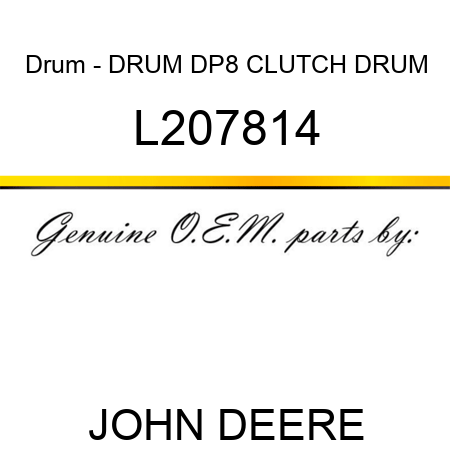 Drum - DRUM, DP8 CLUTCH DRUM L207814