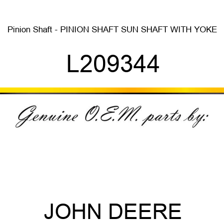 Pinion Shaft - PINION SHAFT, SUN SHAFT WITH YOKE L209344