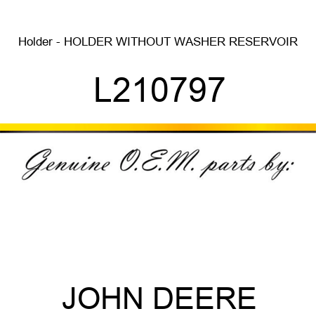 Holder - HOLDER, WITHOUT WASHER RESERVOIR L210797