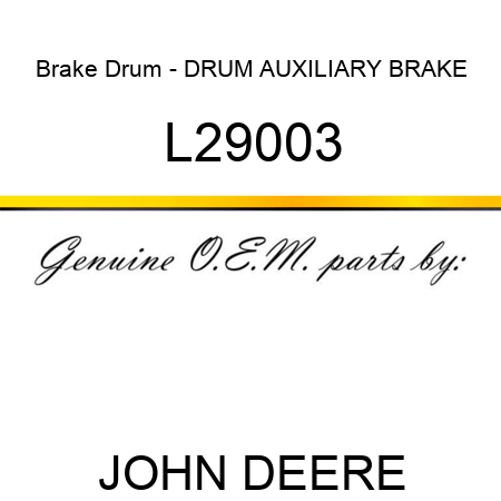 Brake Drum - DRUM, AUXILIARY BRAKE L29003
