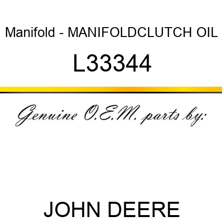 Manifold - MANIFOLD,CLUTCH OIL L33344