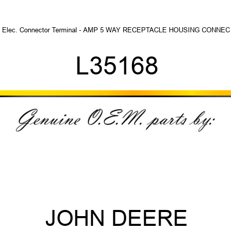Elec. Connector Terminal - AMP 5 WAY RECEPTACLE HOUSING CONNEC L35168