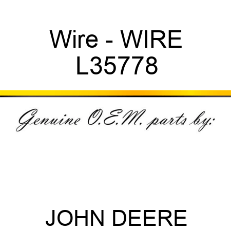 Wire - WIRE L35778