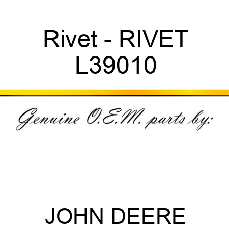 Rivet - RIVET L39010