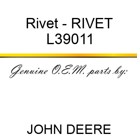 Rivet - RIVET L39011