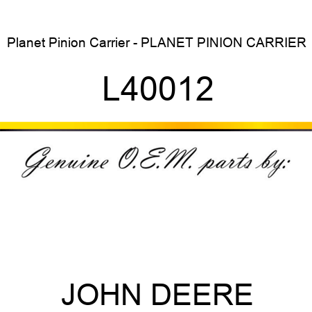 Planet Pinion Carrier - PLANET PINION CARRIER L40012