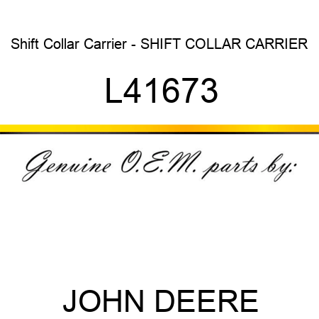 Shift Collar Carrier - SHIFT COLLAR CARRIER L41673