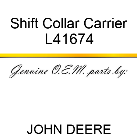 Shift Collar Carrier L41674