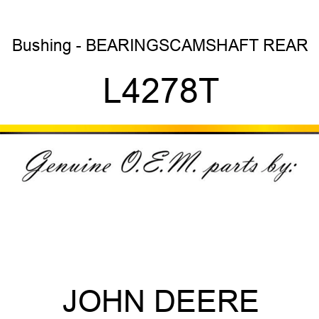 Bushing - BEARINGS,CAMSHAFT REAR L4278T