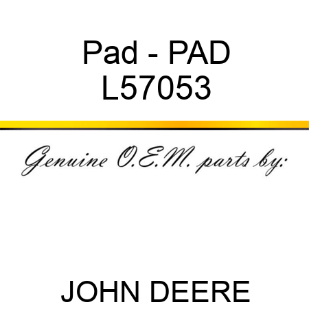 Pad - PAD L57053