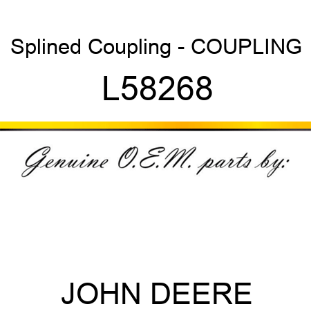 Splined Coupling - COUPLING L58268