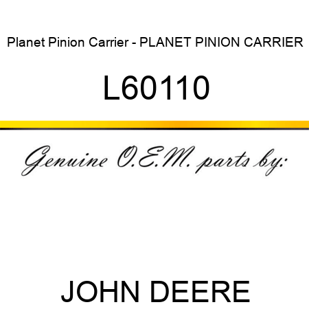 Planet Pinion Carrier - PLANET PINION CARRIER L60110