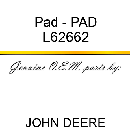 Pad - PAD L62662