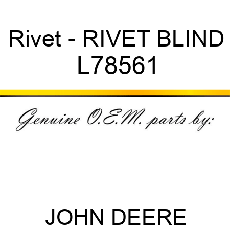 Rivet - RIVET BLIND L78561