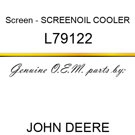 Screen - SCREEN,OIL COOLER L79122