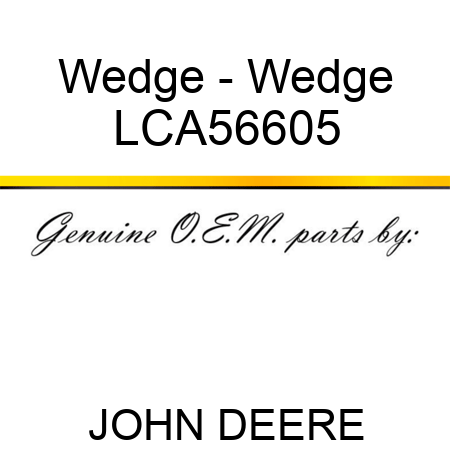 Wedge - Wedge LCA56605