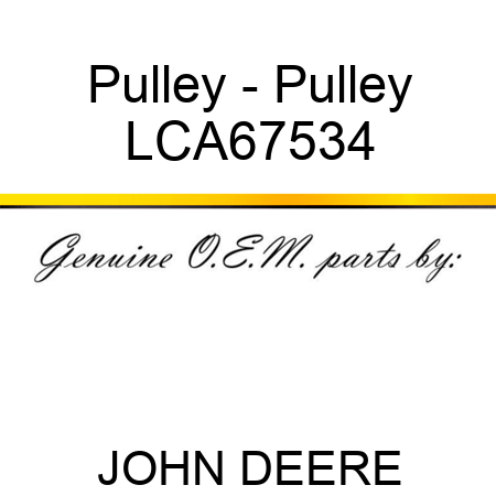 Pulley - Pulley LCA67534