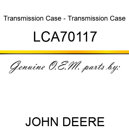 Transmission Case - Transmission Case LCA70117