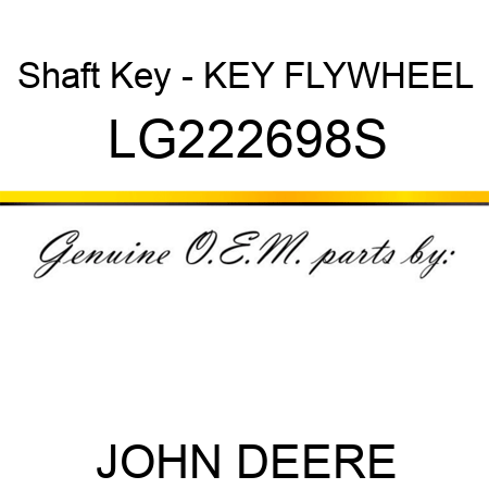 Shaft Key - KEY, FLYWHEEL LG222698S
