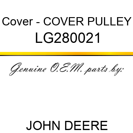 Cover - COVER, PULLEY LG280021