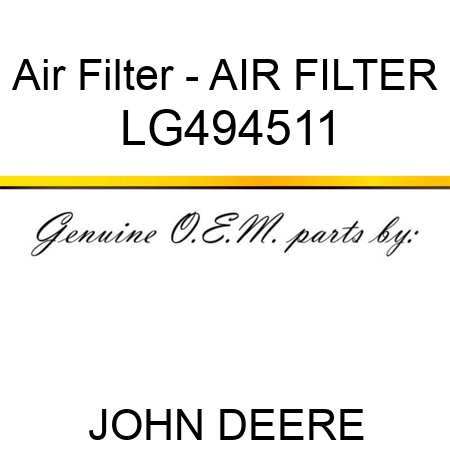 Air Filter - AIR FILTER LG494511