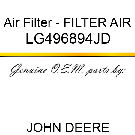 Air Filter - FILTER, AIR LG496894JD