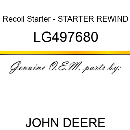 Recoil Starter - STARTER, REWIND LG497680