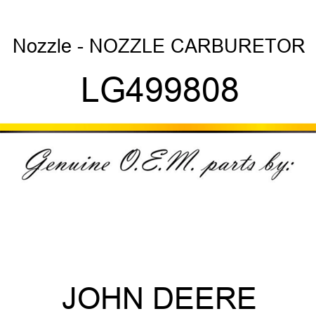 Nozzle - NOZZLE, CARBURETOR LG499808