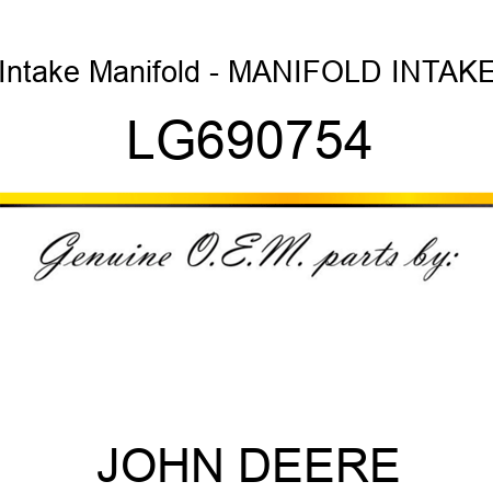 Intake Manifold - MANIFOLD, INTAKE LG690754