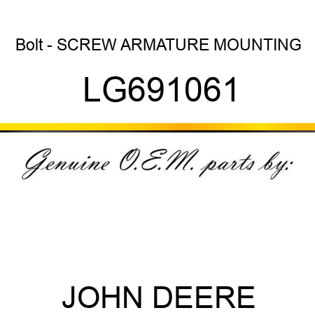 Bolt - SCREW, ARMATURE MOUNTING LG691061