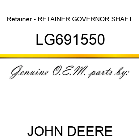 Retainer - RETAINER, GOVERNOR SHAFT LG691550