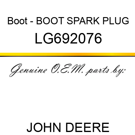 Boot - BOOT, SPARK PLUG LG692076