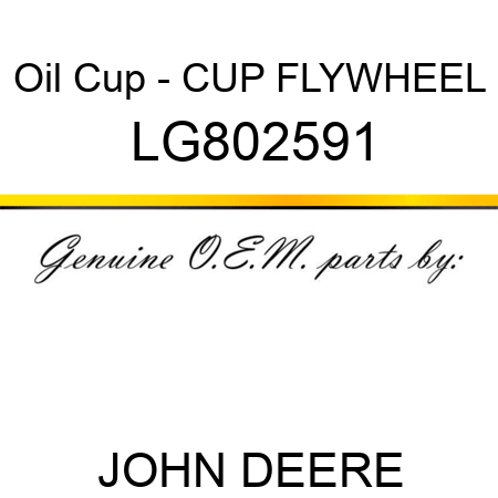 Oil Cup - CUP, FLYWHEEL LG802591