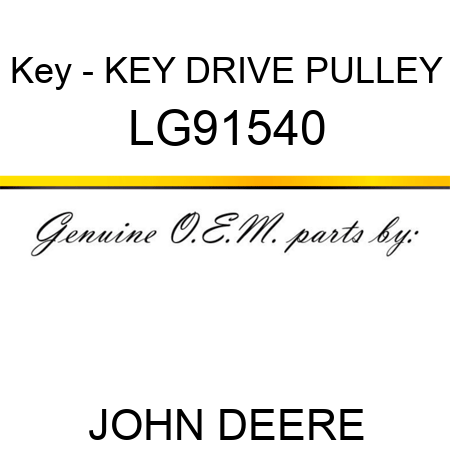 Key - KEY, DRIVE PULLEY LG91540