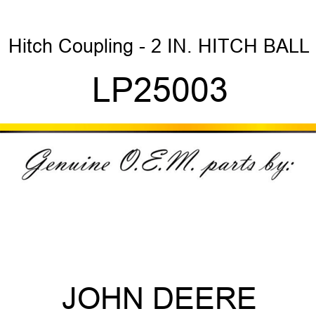 Hitch Coupling - 2 IN. HITCH BALL LP25003