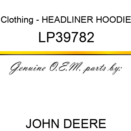 Clothing - HEADLINER HOODIE LP39782