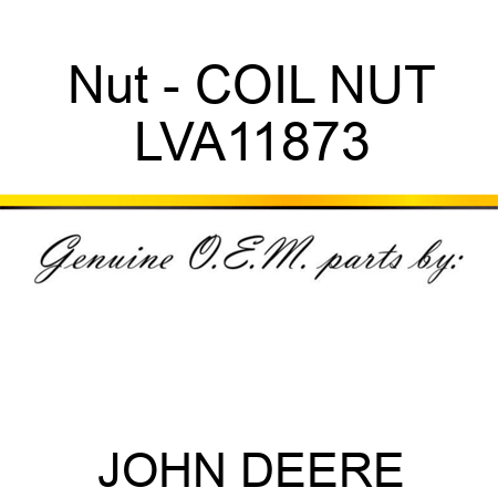 Nut - COIL NUT LVA11873